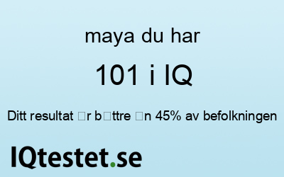 maya har 101 i IQ